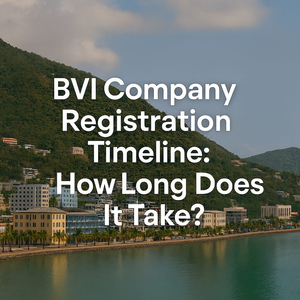 BVI Company Registration Timeline: How Long Does It Take?